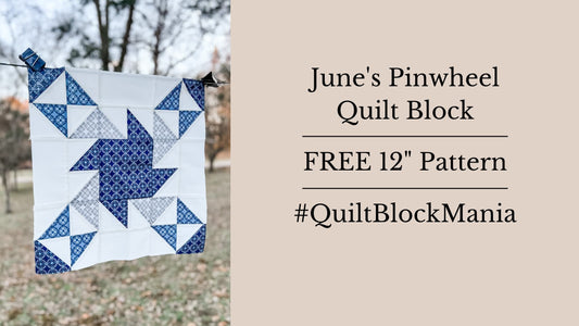 June's Pinwheel Quilt Block | Free Pattern | #QuiltBlockMania