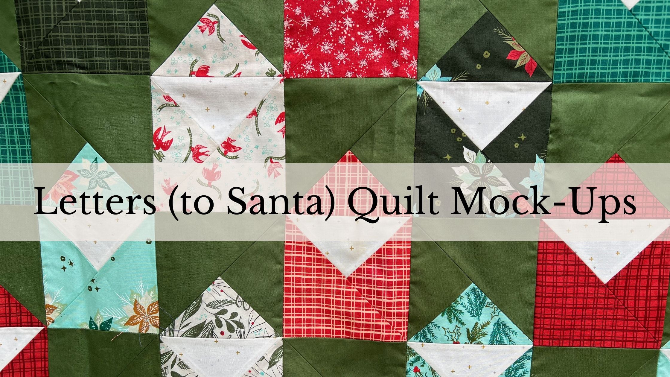 Letters (to Santa) Quilt – Sew Worthy Mama