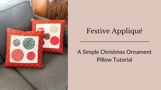 image on left shows 2 christmas pillows on a couch. text on the right says "Festive Applique" and "A simple Christmas ornament pillow tutorial" over a pinkish taupe background.