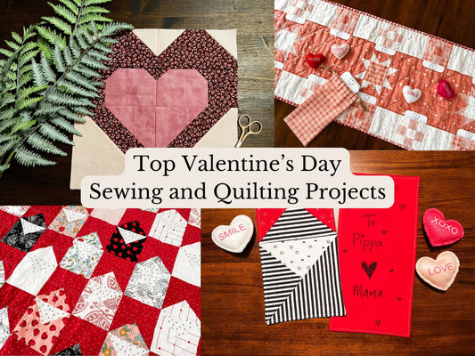 Top Valentine's Day Sewing and Quilting Projects