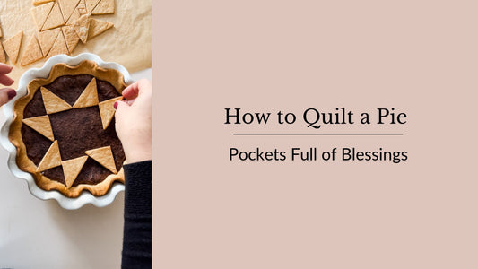 How to Quilt a Pie