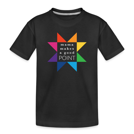 Toddler Premium Organic T-Shirt | Rainbow Mama Makes a Good Point (Dark) - black